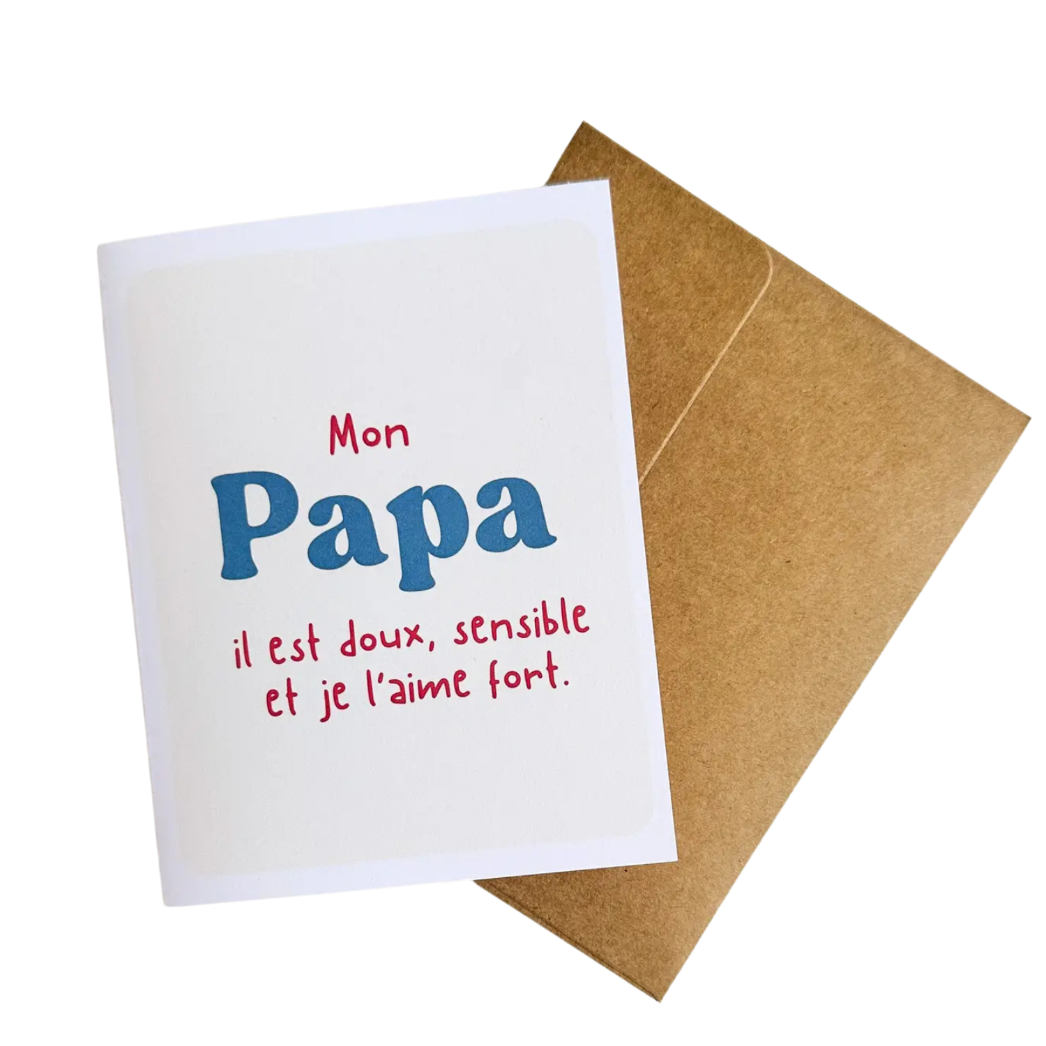 Carte - Mon papa il est doux, sensible et je l'aime fort l