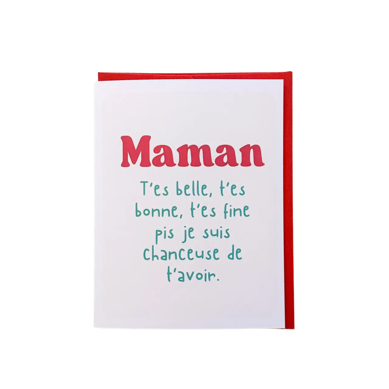 Carte - Maman t'es belle, tes bonne......