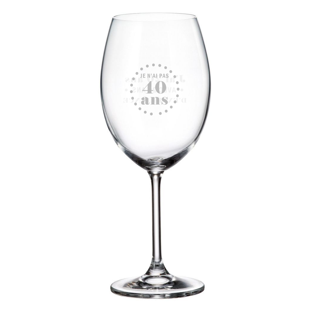 Verre à Vin Je n’ai Pas Pas 40 Ans
