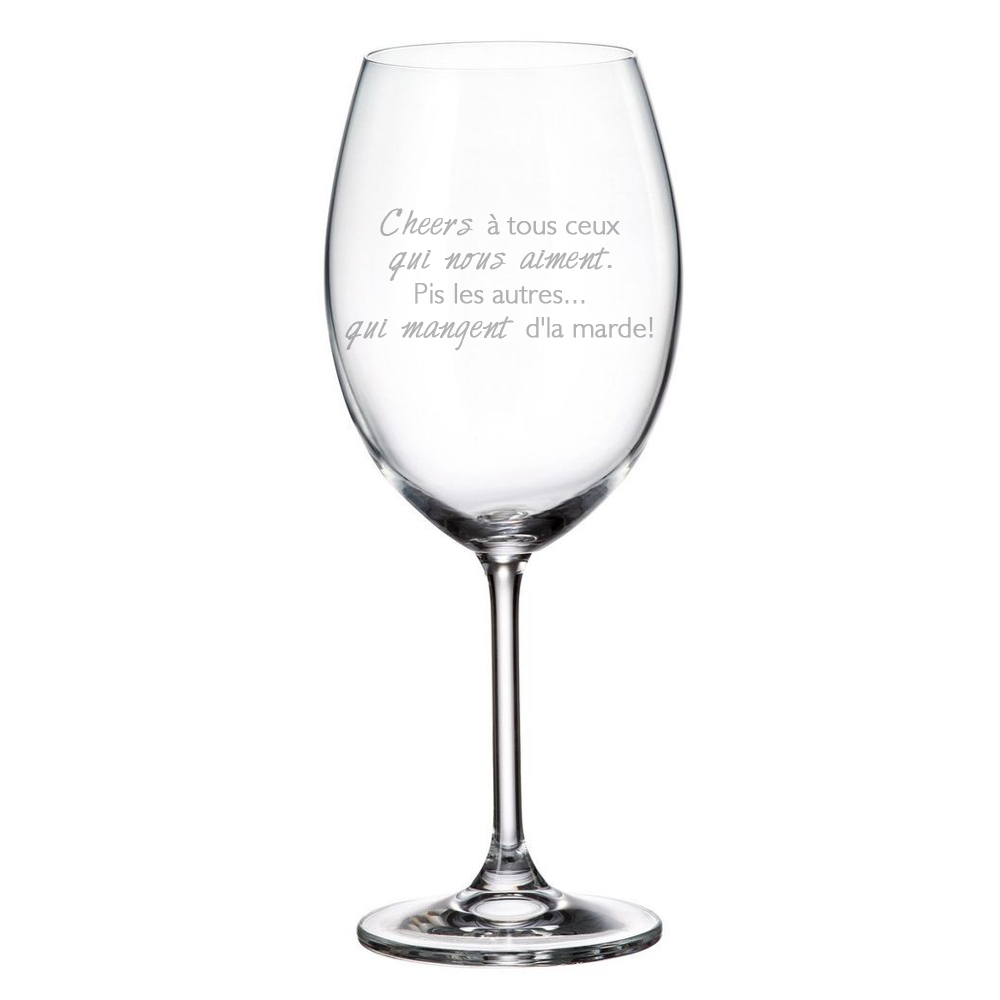 Verre à vin cheers à tous ceux qui nous aiment...pis les autres...